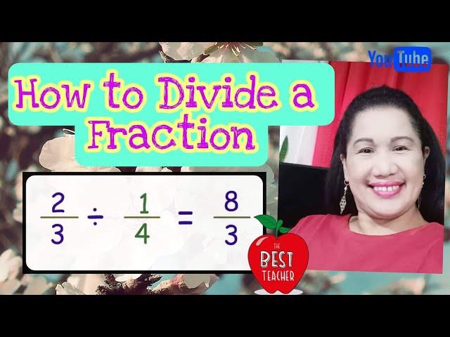 How to Divide a Fraction/Easy Way/Teacher Espie