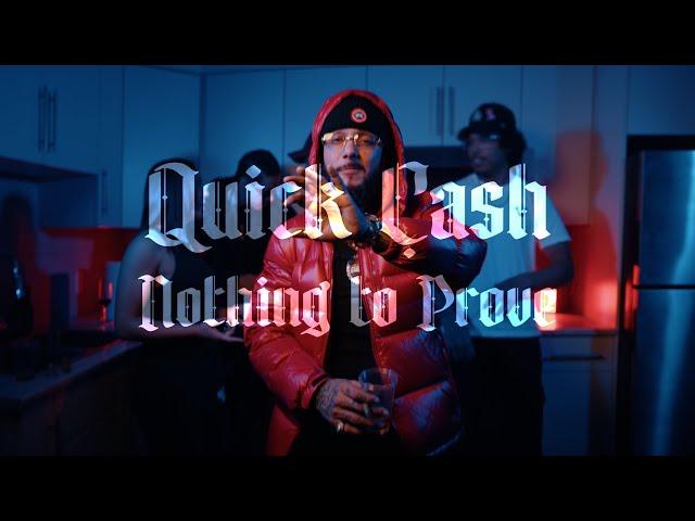 Quick Cash - Nothing To Prove (Official Music Video)