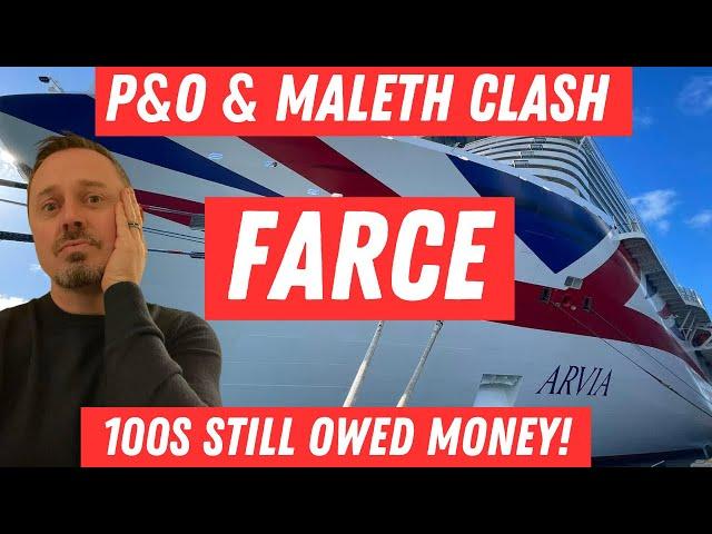 P&O Cruises in DISPUTE with Maleth Aero - 100s still OWED Money!