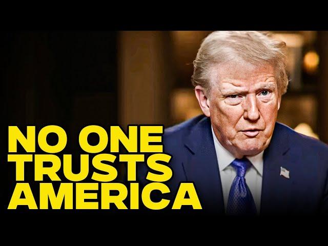 Literally No One Trusts America Right Now