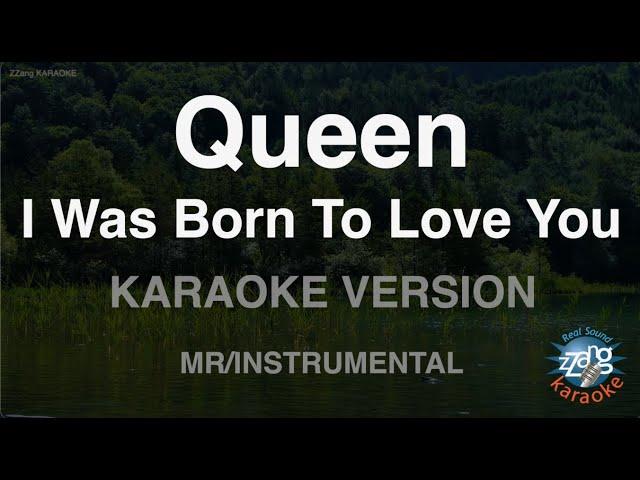 Queen-I Was Born To Love You (MR/Instrumental) (Karaoke Version)