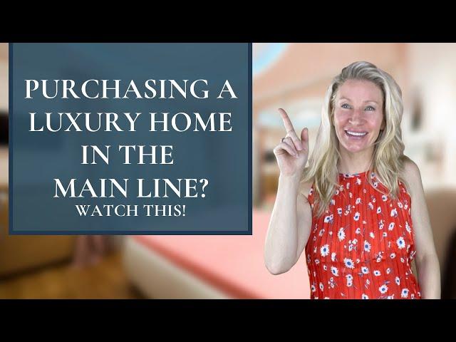  Top 5 Things to Consider when Buying Luxury Real Estate on The Main Line