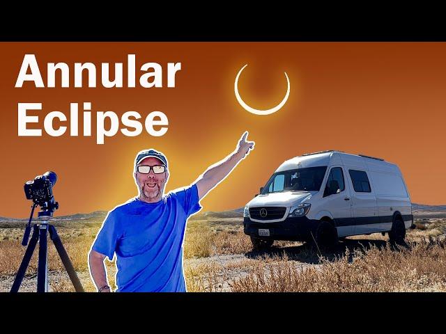 Chasing the 2023 Annular Eclipse: A Van Life Adventure