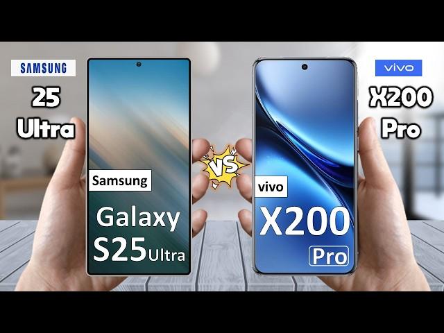 Samsung Galaxy S25 Ultra Vs vivo X200 Pro - Full Comparison  Which is BEST for You?