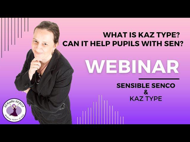 What is KAZ Type and can it help students with SEN?