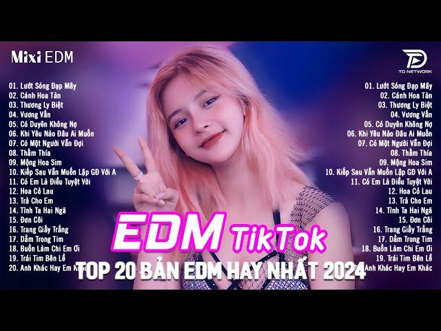 Lướt Sóng Đạp Mây Remix  BXH Nhạc Trẻ Remix Gây Nghiện - Top 20 Bản EDM TikTok Hot Trend Triệu View