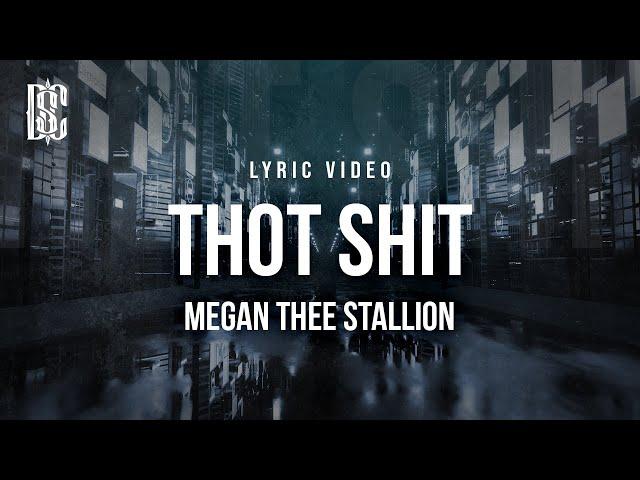 Megan Thee Stallion - Thot Sh*t | Lyrics