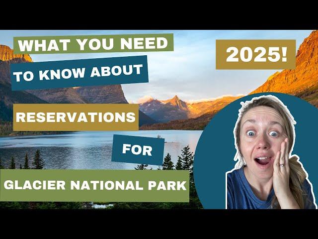 GLACIER NATIONAL PARK RESERVATIONS Have CHANGED AGAIN in 2025