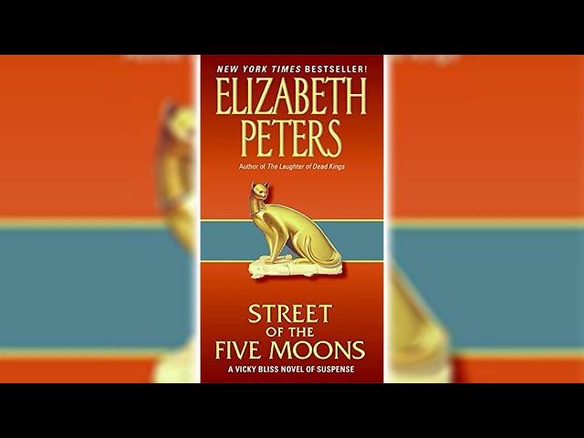 Street of the Five Moons by Elizabeth Peters (Vicky Bliss #2) | Audiobooks Full Length