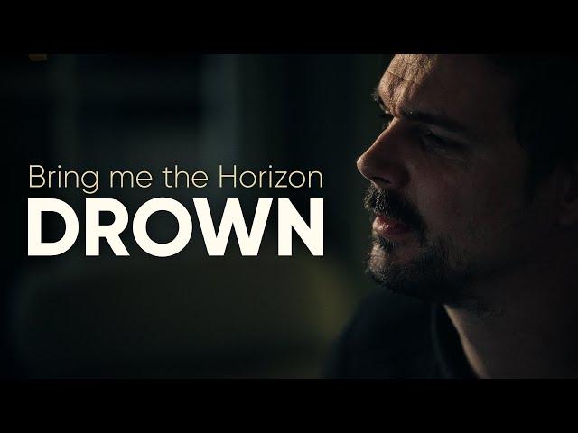 Bring me the Horizon - DROWN (acoustic cover)