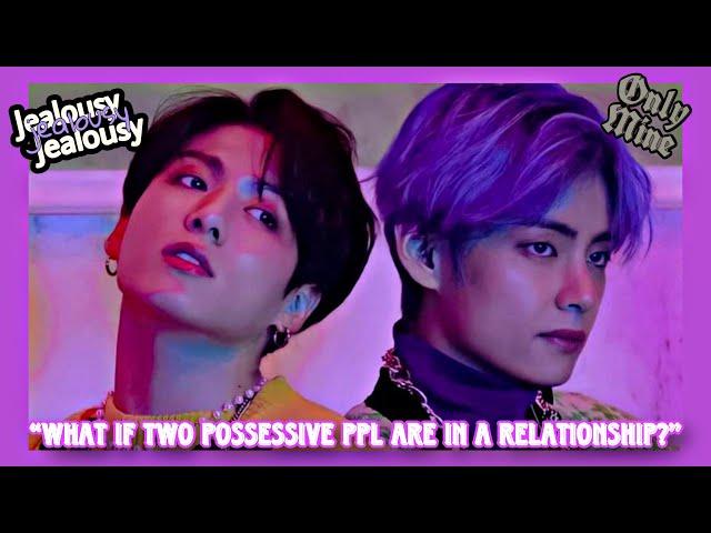 What if two possessive people are in a relationship??  #TaeKook