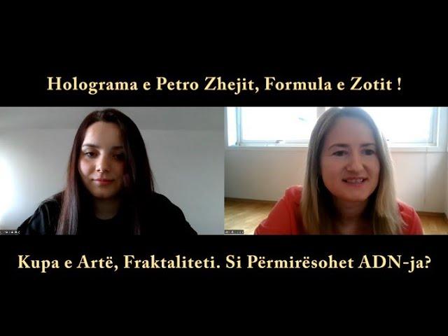 Holograma e Petro Zhejit, Formula e Zotit, Kupa e Artë dhe Fraktaliteti !