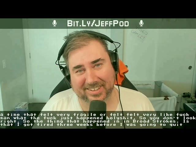 Jeff discusses exiting his previous employer (The Jeff Gerstmann Show #21)