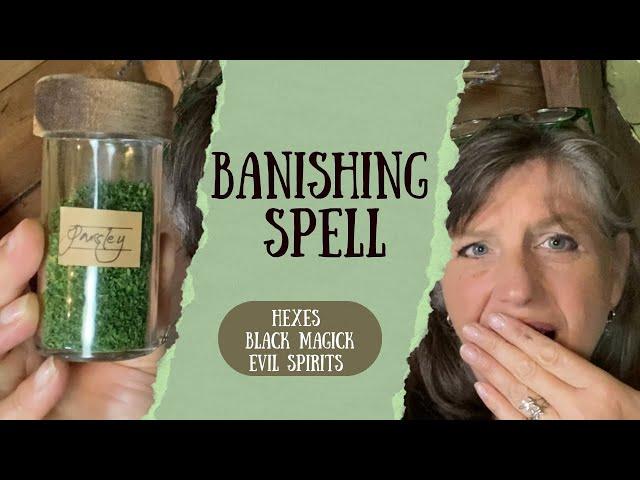 Banishing spell for Evil Spirits, Hexes, Black Magick and Bad Jujus || Everyday Witchcraft