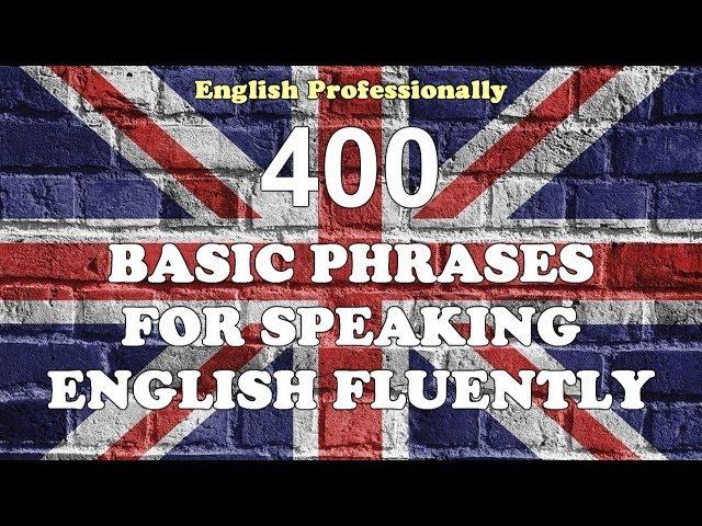 400 EGLISH PHRASES FOR ENGLISH CONVERSATION. English Listening and Speaking Practice