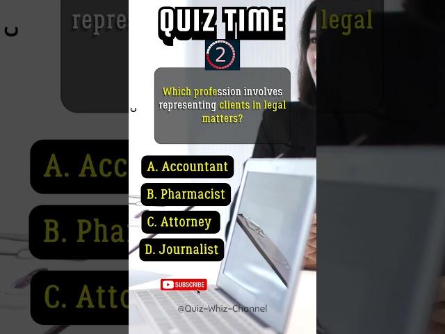 Which profession involves representing clients in legal matters?  #quizwhizchannel #quiz
