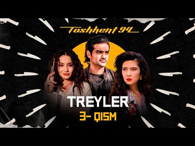 Toshkent 94 | 3-qism | Rasmiy treyler