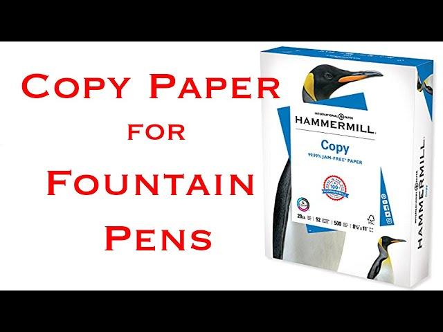 What is the best copy paper for fountain pens? Fountain Pen Ink