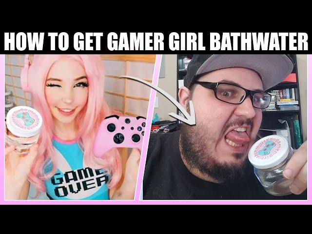 How to Get Belle Delphine's Gamer Girl Bathwater