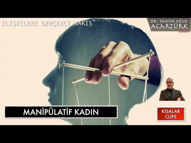 Manipülatif Kadın (S214) | Dr. TOA Kısalar