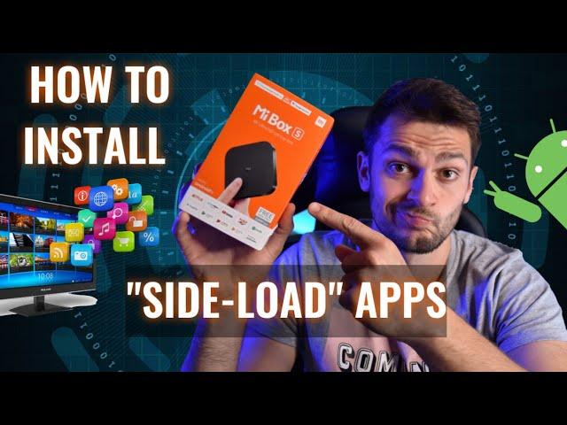 How to Install "Side-load" Apps on Mi Box S 4K (works on any Android TV Box & Smart TV)