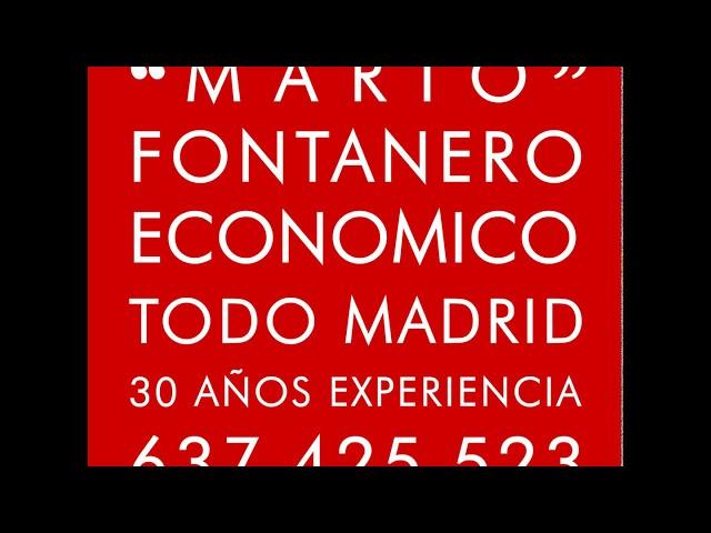 637 42 55 23 MARIO FONTANERO DE CONFIANZA MADRID ECONOMICO BARATO BUEN PROFESIONAL FIABLE MEJOR FIAR