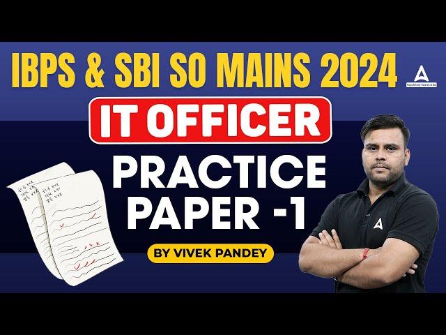 IBPS & SBI SO Mains 2024 | IT Officer Practice Paper #1| By Vivek Pandey