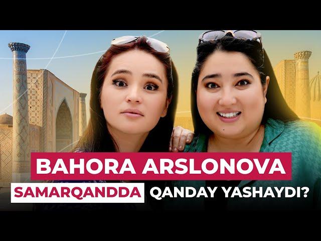 Aktrisa Bahora Arslonova Samarqandda Qanday Yashaydi? @mehmonda ​