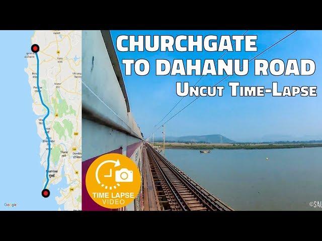 Mumbai Local Train Time-lapse Journey : Churchgate to Dahanu Road Uncut Time-lapse