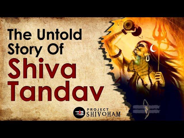 The Untold Story of Shiva Tandav  || Project SHIVOHAM