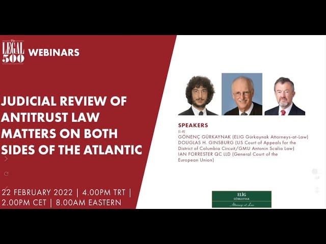 Forrester, Ginsburg and Gürkaynak on Judicial Review of Antitrust at Both Sides of the Atlantic