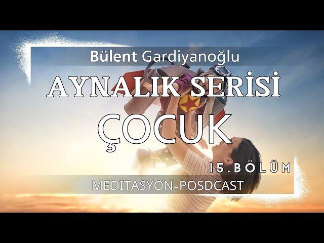 Aynalık Serisi-Eşinle ve çocuğunla olan aynalığın şifalanması-15.bölüm