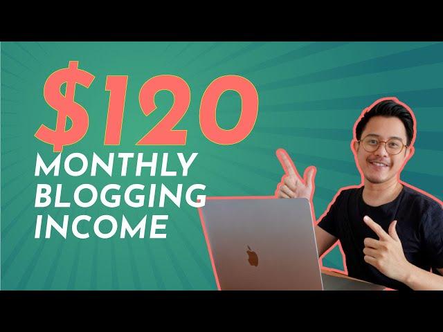 My First Year Blogging & YouTube Income Report: $120 a Month