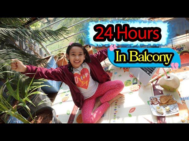 Living In BALCONY For 24 Hours Challenge  | #LearnWithPari