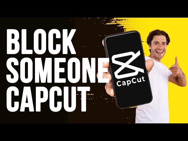 How to Block People in Capcut | Tetu Tech.