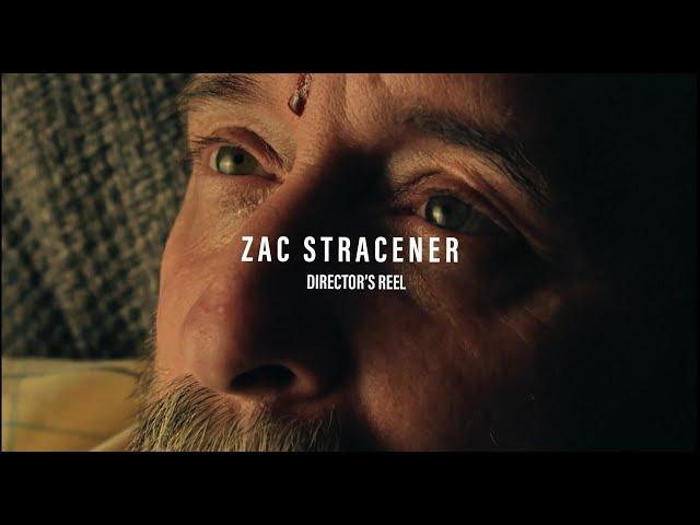 Film Director's Reel - ZAC STRACENER (2023)