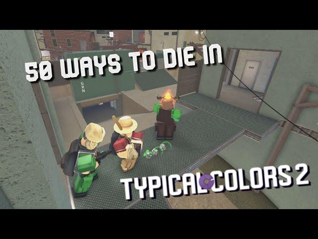 50 Ways to die in Typical Colors 2