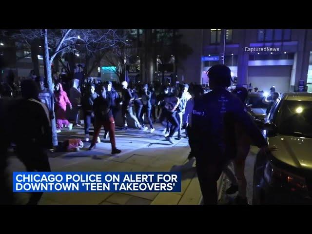 Chicago police on alert for downtown 'teen takeovers' as warmer weather approaches