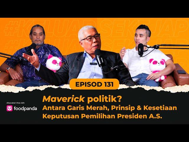 EP131 | Maverick Politik, Antara Garis Merah, Prinsip & Kesetiaan, Keputusan Pemilihan Presiden A.S.