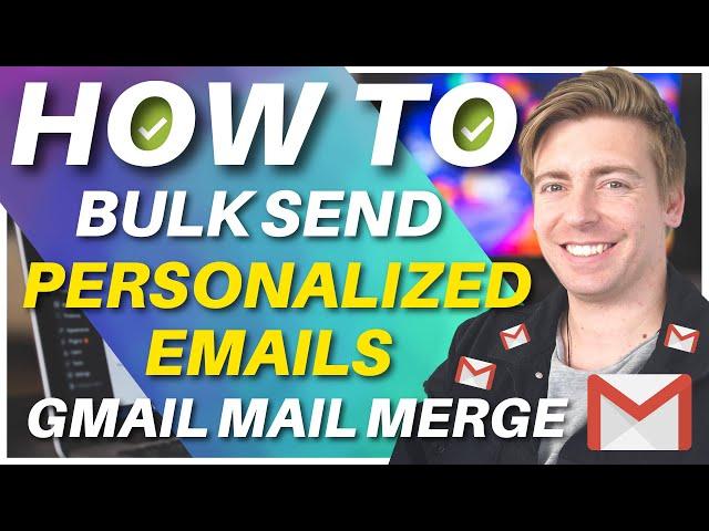 How to Send Bulk Emails using Gmail (Free!) | Email Marketing for Gmail