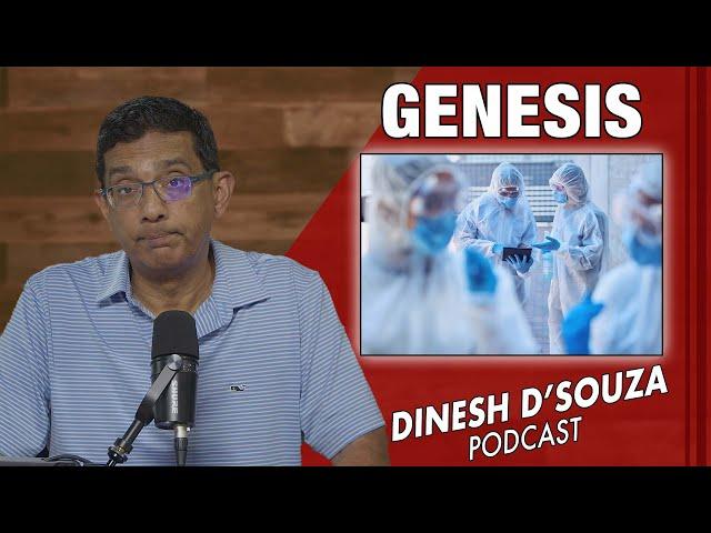 GENESIS Dinesh D’Souza Podcast Ep1076