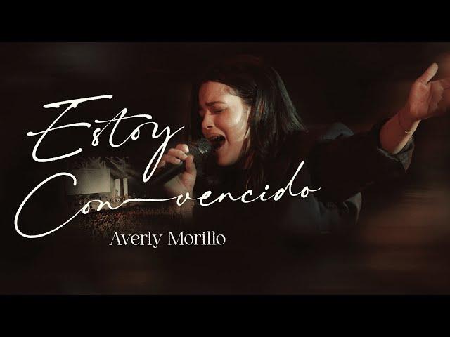 Averly Morillo - Estoy convencido (Video Oficial)