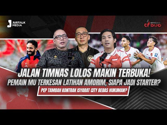 OFFSIDE DUO #200 : JALAN TIMNAS LOLOS TERBUKA ! PEMAIN MU TERKESAN LATIHAN AMORIM, SIAPA  STARTER ?