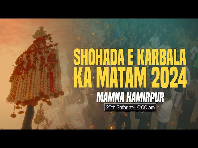 LIVE |  Shohada-E-Karbala Ka Matam | 25th Safar Mamna Hamirpur 2024-1446