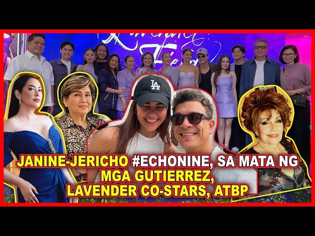 (900) Janine-Jericho #EchoNine, sa mata ng mga Gutierrez, Lavender co-stars, atbp