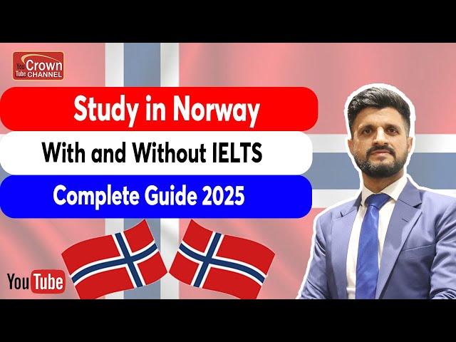 Study in Norway 2025 - With or Without IELTS | Eligibility, Fees, Universities and Admission Process