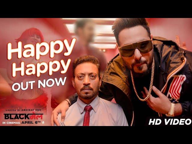 Happy Happy Video Song | Blackmail | Irrfan Khan | Badshah | Aastha Gill