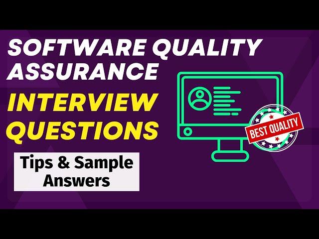 Software Quality Assurance Interview Questions and Answers - QA Interview Questions