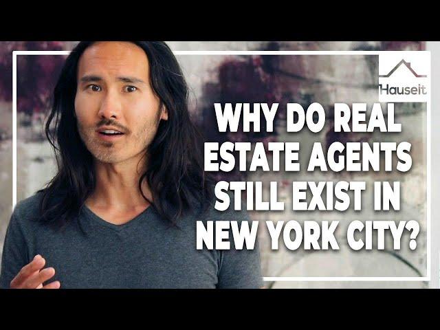 Why Do Real Estate Agents Still Exist in New York City?