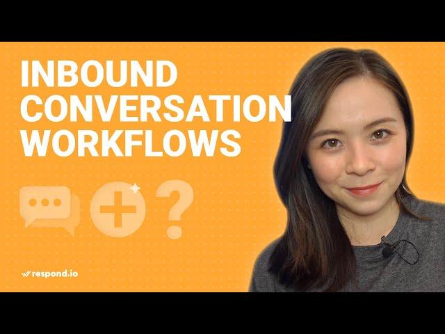 Inbound Conversation Workflows: A How-To Guide